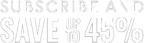 Subscribe and Save 45%