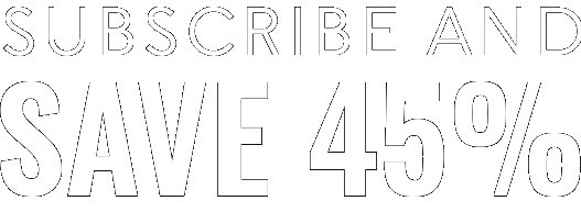 Subscribe and Save 45%